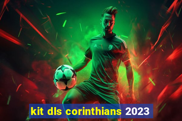 kit dls corinthians 2023